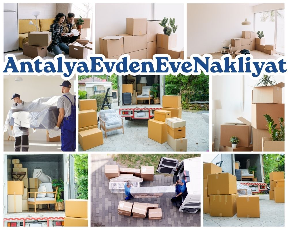 Antalya Çukurova Asansörlü Evden Eve Nakliyat